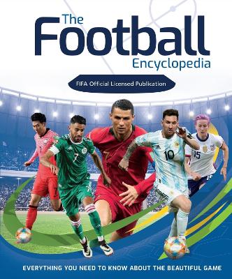 The Football Encyclopedia (FIFA Official): Everything you need to know about the beautiful game - Stead, Emily