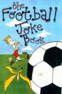 The Football Joke Book - Dickinson, Clive