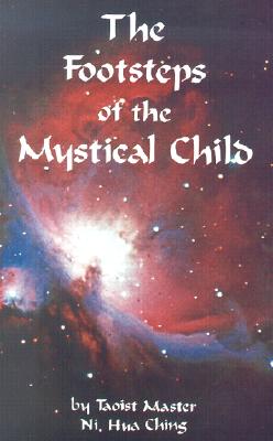 The Footsteps of the Mystical Child: The Path of Spiritual Evolution - Littlegreen