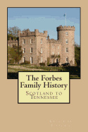 The Forbes Family History: Scotland to Tennessee