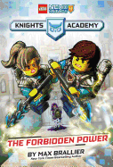 The Forbidden Power (Lego Nexo Knights: Knights Academy #1): Volume 1