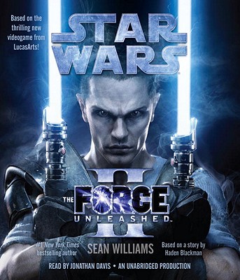 The Force Unleashed II - Williams, Sean, and Davis, Jonathan (Read by)