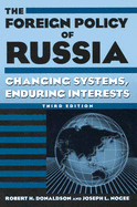 The Foreign Policy of Russia: Changing Systems, Enduring Interests