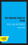 The Foreign Trade of China: Policy, Law, and Practice