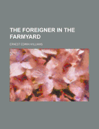 The Foreigner in the Farmyard