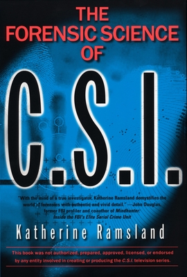 The Forensic Science of C.S.I. - Ramsland, Katherine