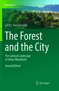 The Forest and the City: The Cultural Landscape of Urban Woodland