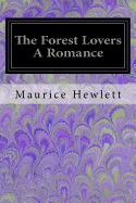 The Forest Lovers A Romance