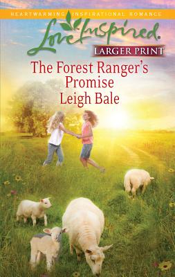 The Forest Ranger's Promise - Bale, Leigh