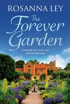 The Forever Garden - Ley, Rosanna