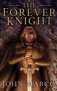 The Forever Knight: A Novel of the Bronze Knight