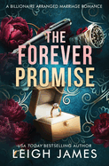 The Forever Promise: A Billionaire Arranged Marriage Romance