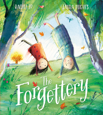 The Forgettery - Ip, Rachel