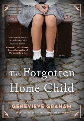 The Forgotten Home Child - Graham, Genevieve