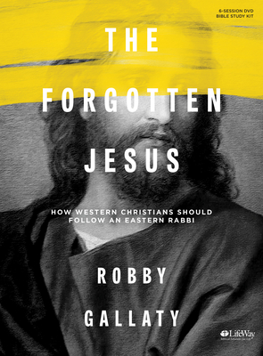 The Forgotten Jesus - Leader Kit - Gallaty, Robby