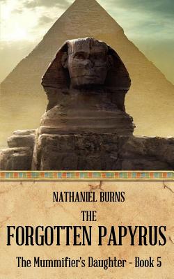 The Forgotten Papyrus - Burns, Nathaniel