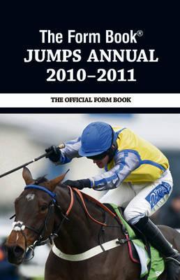 The Form Book Jumps Annual 2010-2011 - Dench, Graham (Editor)