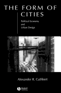 The Form of Cities: Political Economy and Urban Design