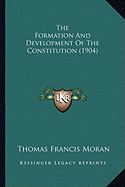 The Formation And Development Of The Constitution (1904)