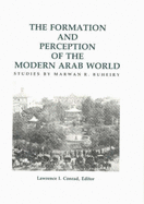 The Formation and Perception of the Modern Arab World: Studies