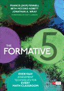 The Formative 5: Everyday Assessment Techniques for Every Math Classroom