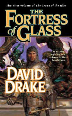 The Fortress of Glass: The First Volume of 'the Crown of the Isles' - Drake, David, Dr.