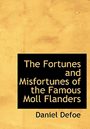 The Fortunes and Misfortunes of the Famous Moll Flanders