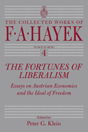 The Fortunes of Liberalism: Essays on Austrian Economics and the Ideal of Freedom Volume 4