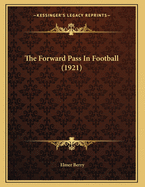 The Forward Pass in Football (1921)