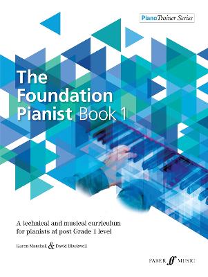 The Foundation Pianist, Book 1, Bk 1: A Technical and Musical Curriculum for Pianists at Post Grade 1 Level - Marshall, Karen (Composer), and Blackwell, David (Composer)