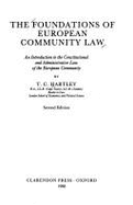 The Foundations of European Community Law: An Introduction to the Constitutional and Administrative Law of the European Community