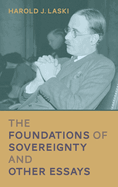 The Foundations of Sovereignty: And Other Essays (1921)