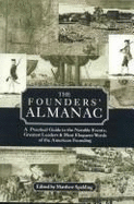 The Founder's Almanac: A Practical Guide to the Notable Events, Greatest Leaders & Most Eloquent Words of the American Founding