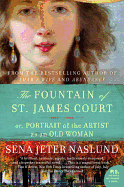 The Fountain of St. James Court: Or, Portrait of the Artist as an Old Woman