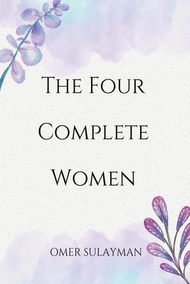 The Four Complete Women - Sulayman, Omer