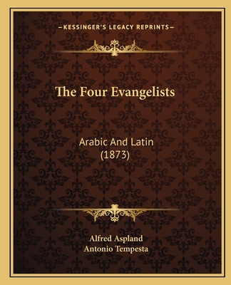 The Four Evangelists: Arabic and Latin (1873) - Aspland, Alfred (Editor), and Tempesta, Antonio (Illustrator)