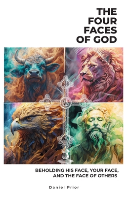 The Four Faces of God - Prior, Daniel