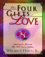 The Four Gifts of Love: Preparing for Marriage That Will Last a Lifetime