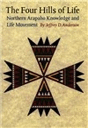 The Four Hills of Life: Northern Arapaho Knowledge and Life Movement