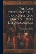 The Four Horsemen of the Apocalypse. (Los Cuatro Jinetes del Apocalipsis)