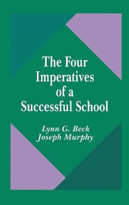 The Four Imperatives of a Successful School - Beck, Lynn G, and Murphy, Joseph F