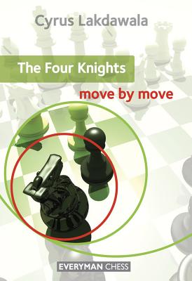 The Four Knights: Move by Move - Lakdawala, Cyrus