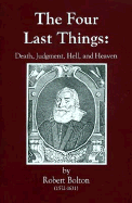 The Four Last Things: Death, Judgement, Hell, and Heaven