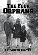 The Four Orphans: Edited by Sonya Mayer-Cox