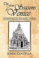 The Four Seasons of Venice - 12 Historical Walking Tours