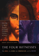 The Four Witnesses: The Rebel, the Rabbi, the Chronicler, and the Mystic