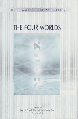 The Four Worlds: A Letter - Schneersohn, Yosef Y, and Marcus, Yosef (Translated by)