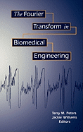 The Fourier Transform in Biomedical Engineering