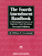 The Fourth Amendment Handbook - Greenhalgh, William W