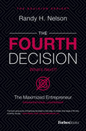 The Fourth Decision: The Maximized Entrepreneur